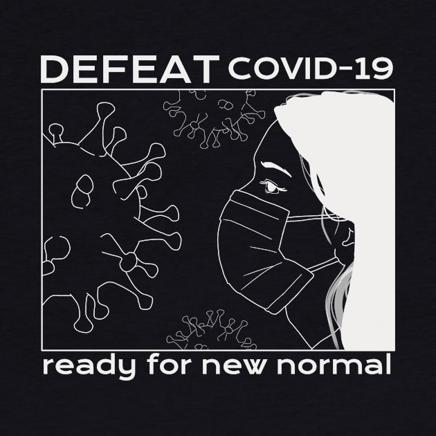 DEFEAT COVID-19: ready for new normal (white version) by MofisART